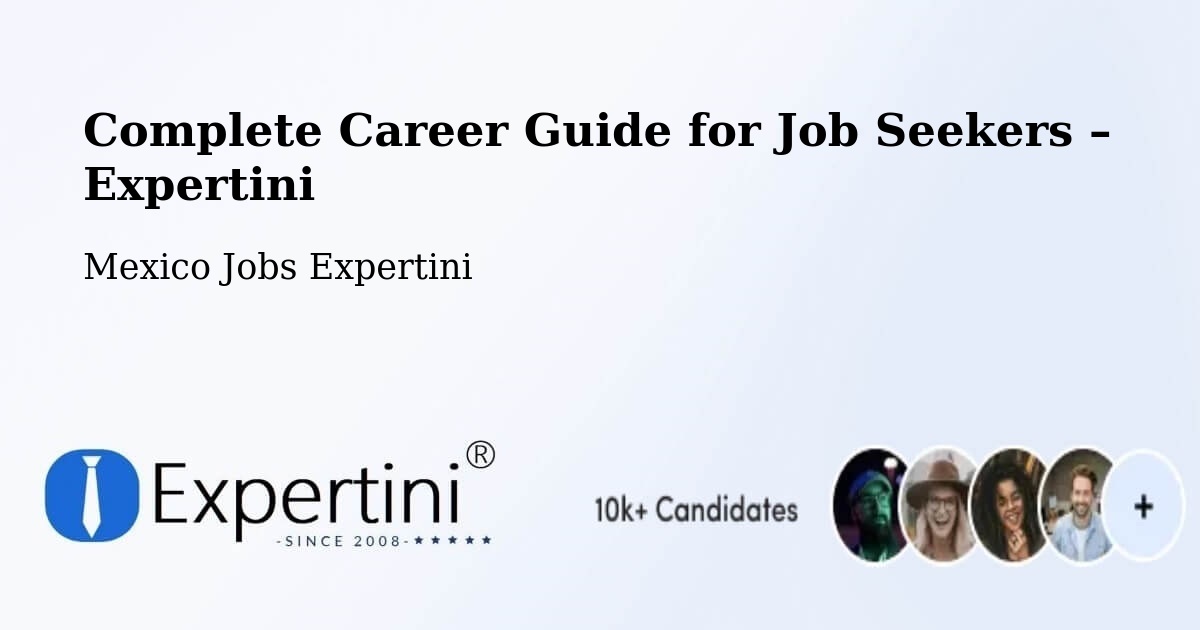 Career Guide for Job Seekers – Cuentepec - Cuentepec, Mexico Jobs Expertini