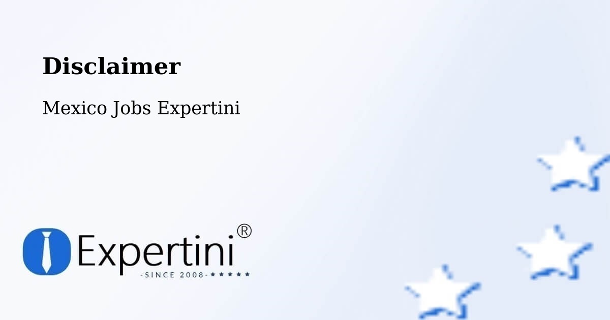 Disclaimer – Cuentepec - Mexico Jobs Expertini