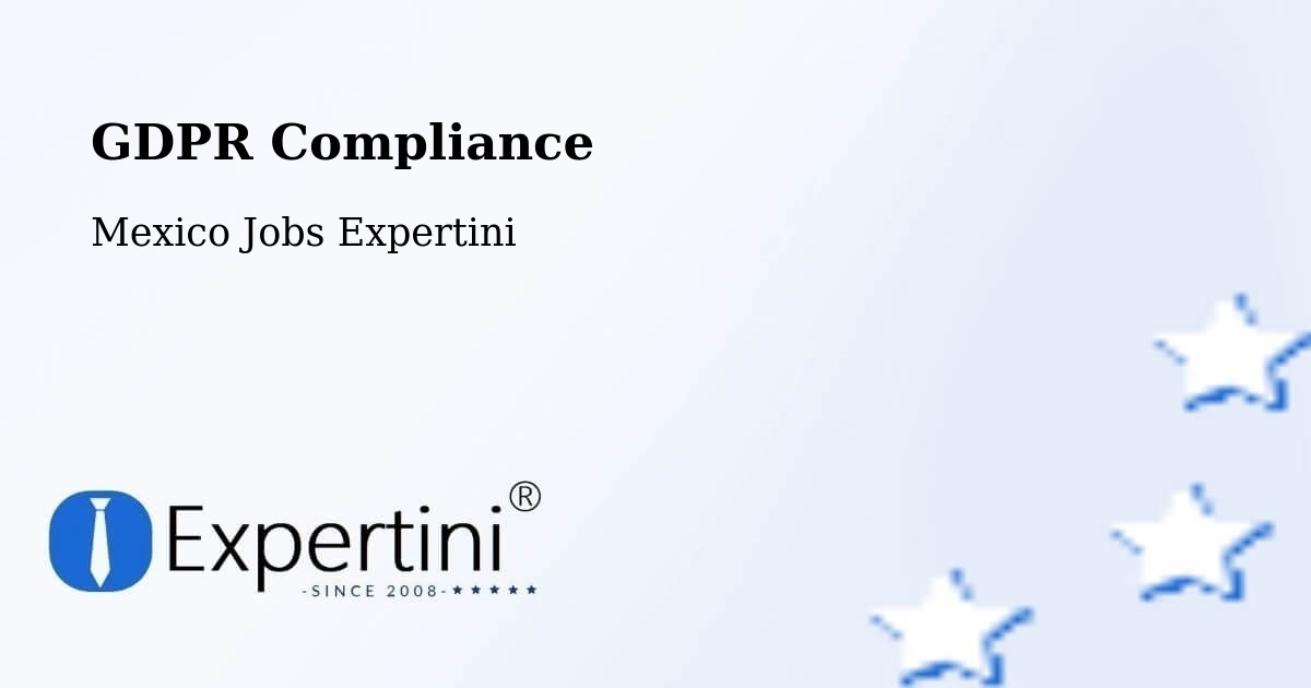 EU GDPR Compliance Statement – Cuentepec - Mexico Jobs Expertini