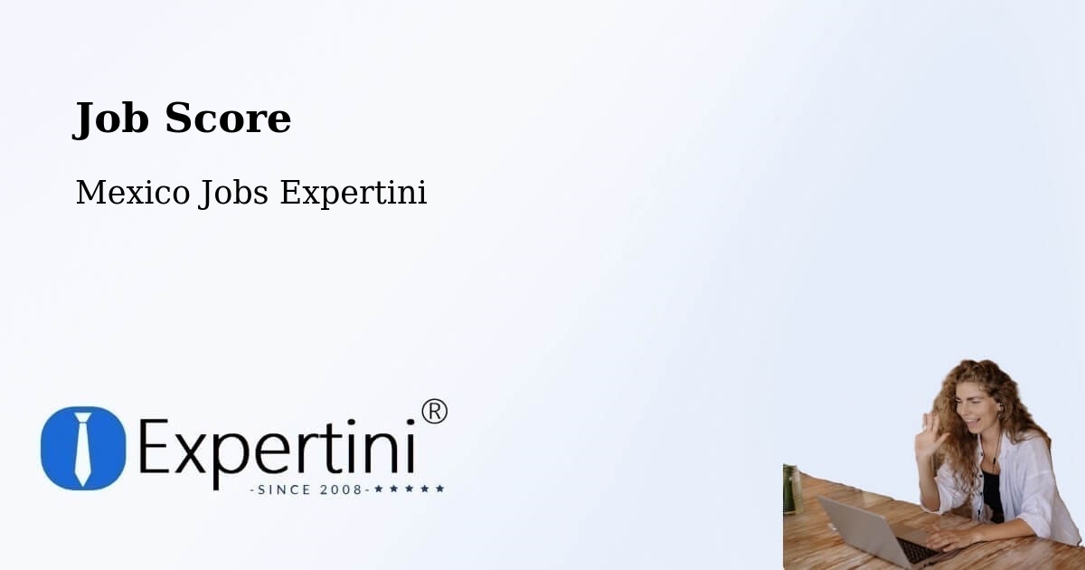 Job Score & Job Description Score Tool – Cuentepec - Mexico Jobs Expertini